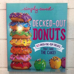 Simply Sweet: Decked Out Donuts NEW